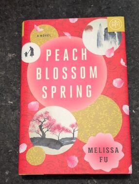 Peach Blossom Spring by Melissa Fu Hardcover BOTM Book